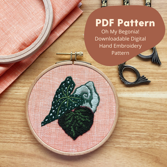Oh My Begonia - Beginner Hand Embroidery Pattern PDF